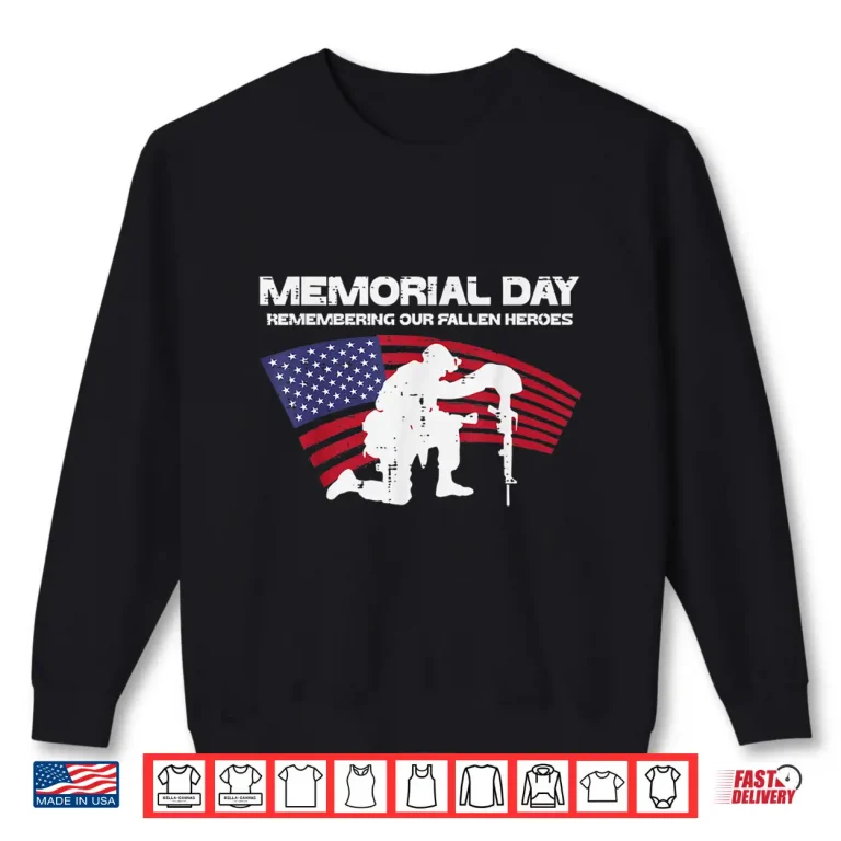 Sweatshirt Memorial Day Remembering Our Fallen Heroes US Flag Patriotic Shirt