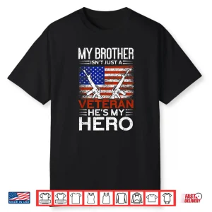 Mens My Brother Is My Hero   Proud American Veteran Brother Shirt
