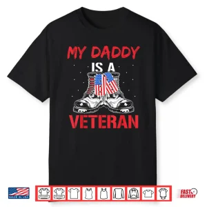 My Daddy Is A Veteran Veterans American Military Usa Dad Shirt