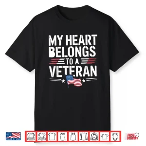 My Heart Belong To A Veteran Memorial Day Military Veterans Shirt