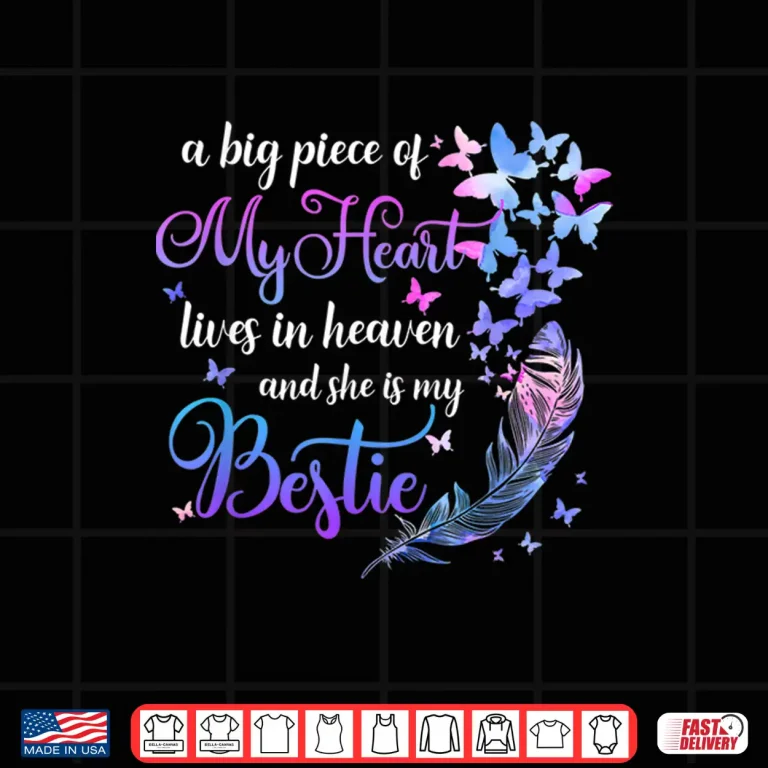 Design My Bestie Lives In Heaven Memorial Quotes Best Friend BFF Shirt
