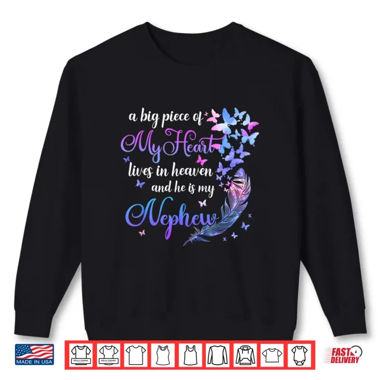 Sweatshirt My Nephew He Lives In Heaven Memorial Quote Aunt Uncle Shirt
