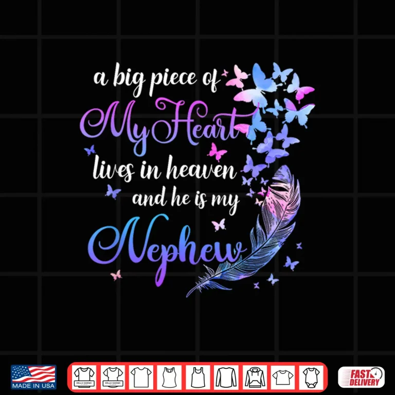 Design My Nephew He Lives In Heaven Memorial Quote Aunt Uncle Shirt