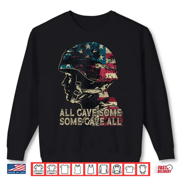 Sweatshirt USA Flag All Gave Some American Armed Forces Memorial Day Shirt