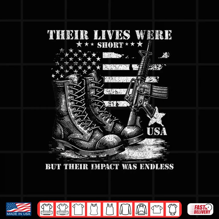 Design Their Lives Were Short But Their Impact Was. Memorial Day Shirt
