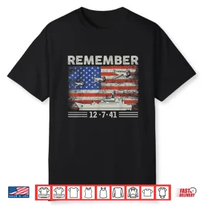 Wwii Remember Pearl Harbor Memorial Day December 7Th 1941 Shirt