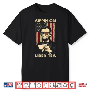 Funny Fourth Of July Sippin On Liber Tea Independence Shirt
