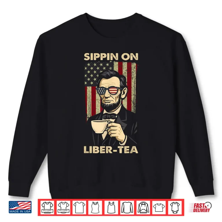 Sweatshirt Funny Fourth Of July Sippin On Liber Tea Independence Shirt