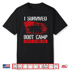 I Survived Boot Camp Cant Scare Me Backprint Veteran Shirt