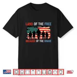 Land Of The Free Because Of The Brave Memorial Veterans Day Shirt