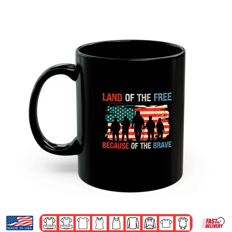 Mug Land Of The Free Because Of The Brave Memorial Veterans Day Shirt