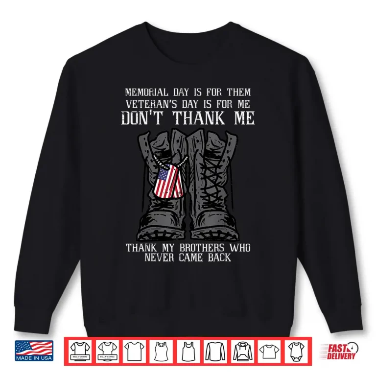 Memorial Day Veteran For Me Boots Dog Tag Professional Shirt 2 Sweatshirt Memorial Day Veteran For Me Boots Dog Tag Professional Shirt