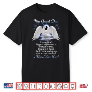 My Angel Dad I Miss You Dad Memorial Day Fathers Shirt
