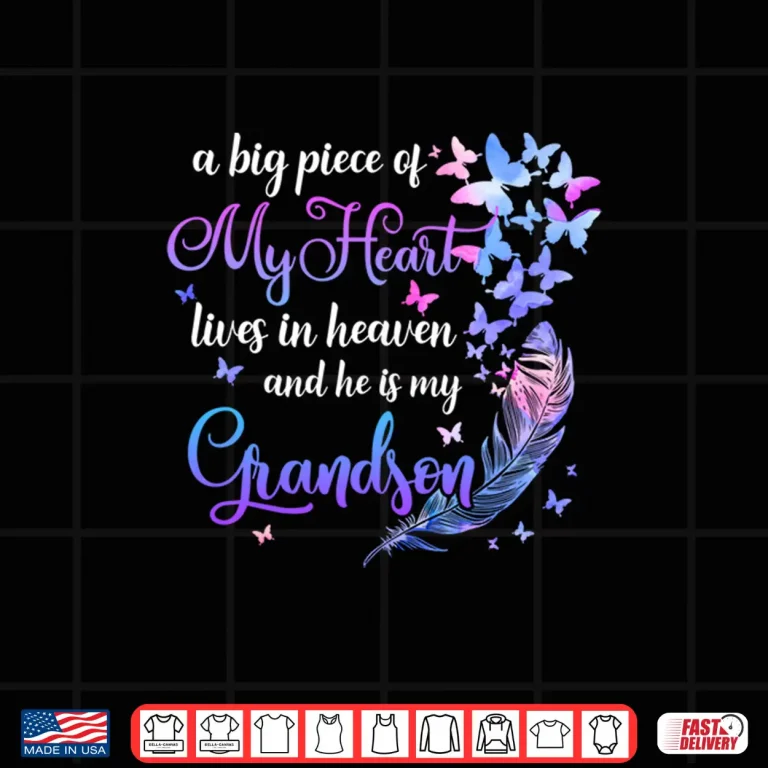 Design My Grandson Lives In Heaven Memorial Quote Grandparent Shirt