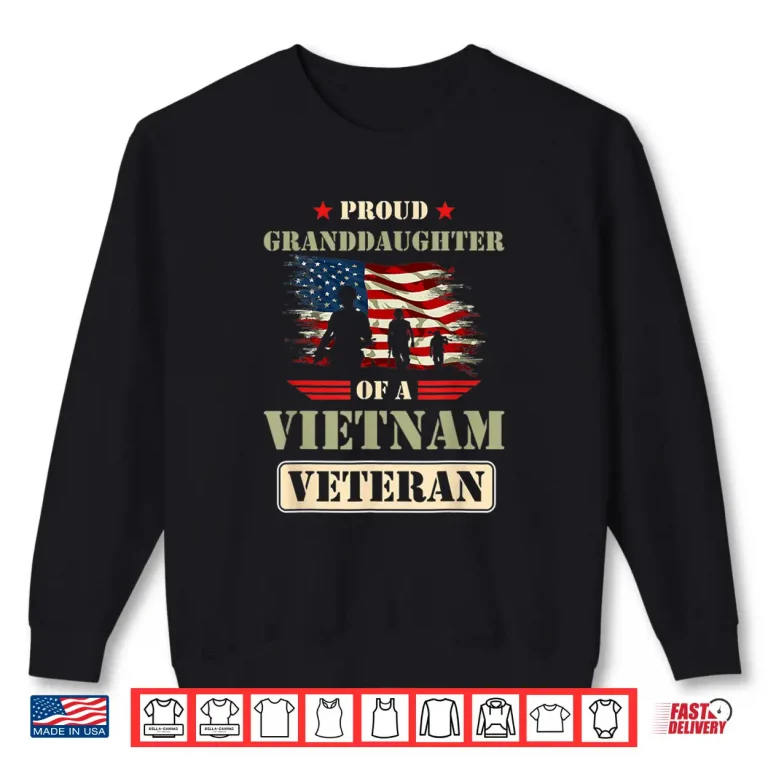 Sweatshirt Proud Granddaughter Of A Vietnam Veteran Memorial Day Quote Shirt