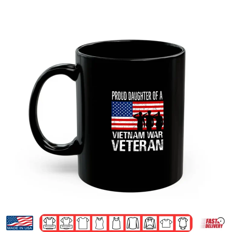 Mug Proud Daughter Of A Vietnam War Veteran Professional Shirt