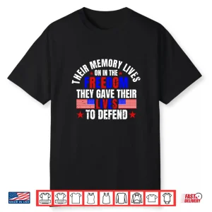 Their Memory Lives On In The Freedom Memorial Day Shirt