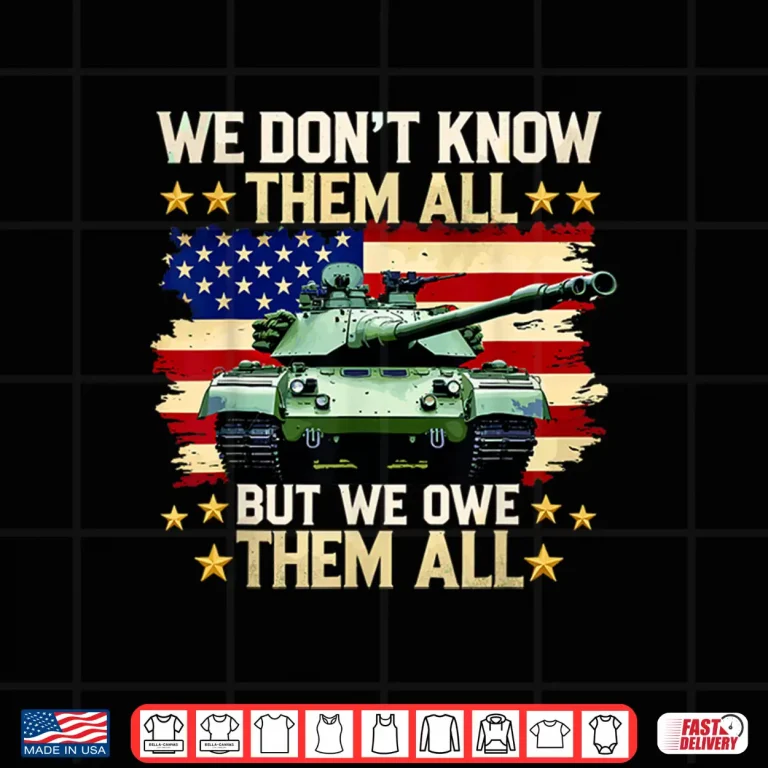 Design We Owe Them All Patriotic Military Memorial Day Veterans Day Shirt