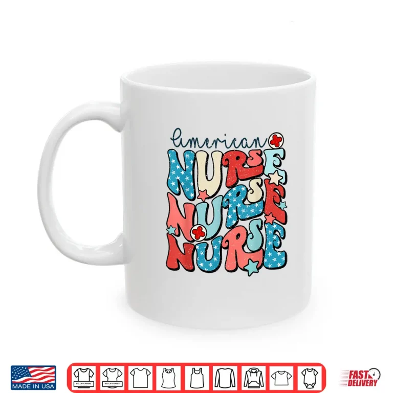 Mug American Nurse July Fourth Patriotic Nurse Memorial Day Shirt