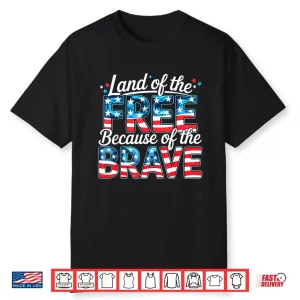 Memorial Day Land Of The Free Because Of Brave Us Flag Shirt