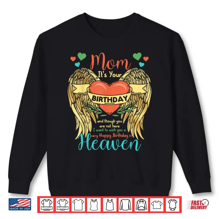 Sweatshirt Mom Happy Birthday To Angel In Heaven Heart Wing Shirt