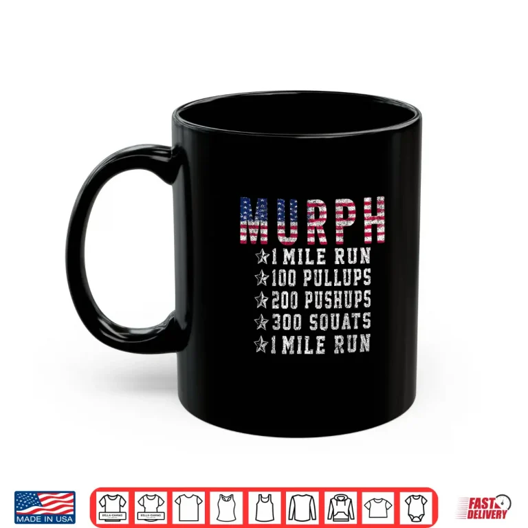 Mug Murph Challenge Memorial Day Workout Gym Gear Patriotic Shirt