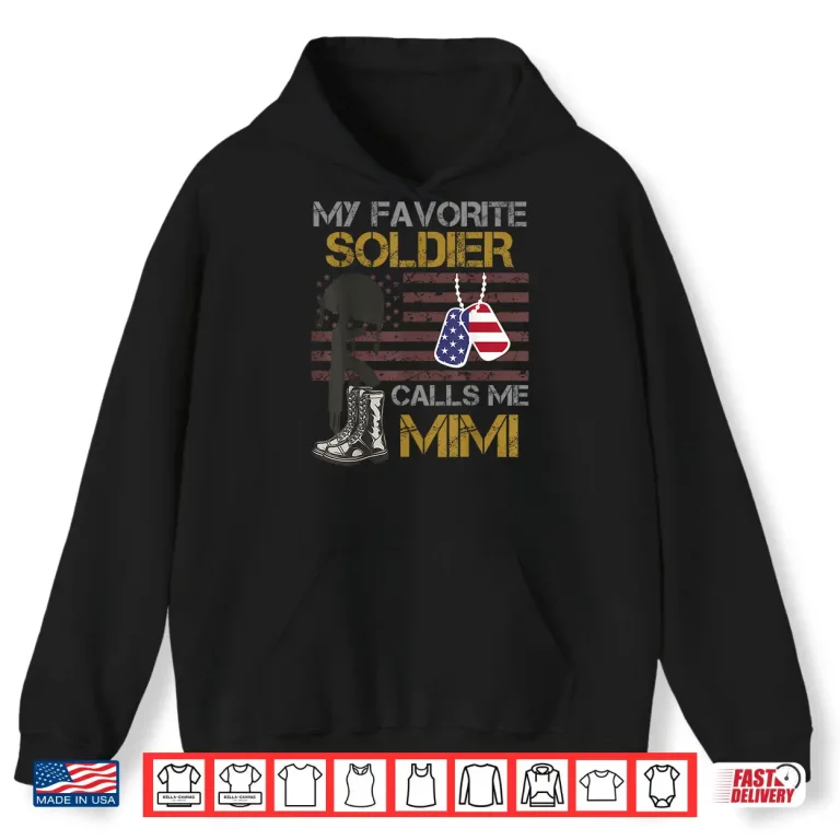 Hoodie My Favorite Soldier Calls Me Mimi USA American Flag Shirt