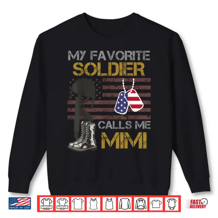 Sweatshirt My Favorite Soldier Calls Me Mimi USA American Flag Shirt