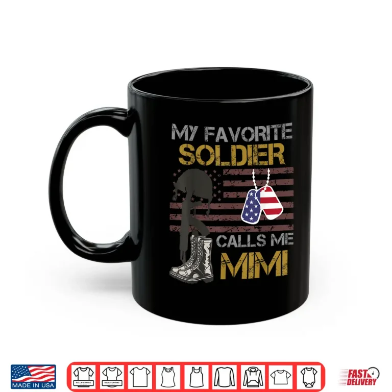 Mug My Favorite Soldier Calls Me Mimi USA American Flag Shirt