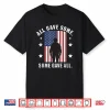 Some Gave All Memorial Day Veterans Patriotic American Shirt