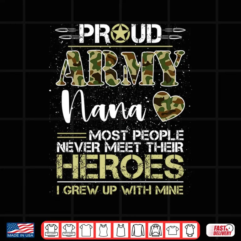 Design Proud Army Nana Camouflage Soldier Family Love Military Shirt