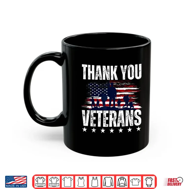 Mug Thank You Veterans Day Memorial Day Patriotic Military USA Shirt