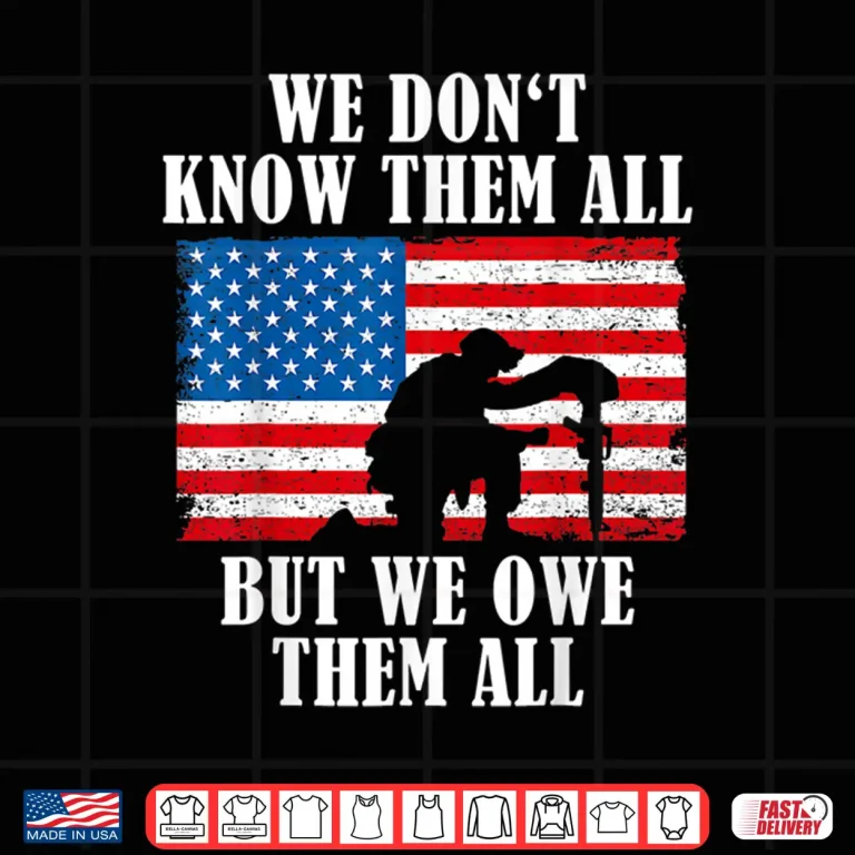 Design We Owe Them All Memorial Day Patriotic Military Veteran Shirt