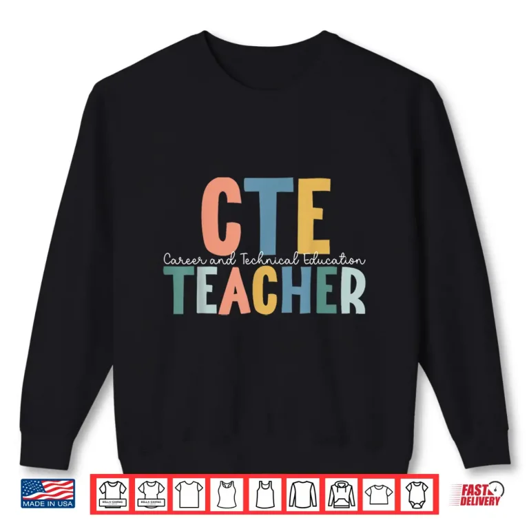 Sweatshirt Boho CTE Teacher Career and Technical Education Shirt