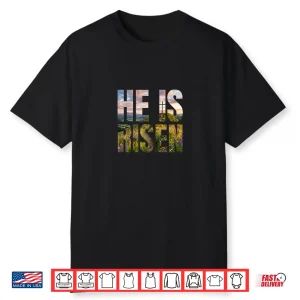 He Is Risen Easter Christian Women Girls Teens Kids Shirt