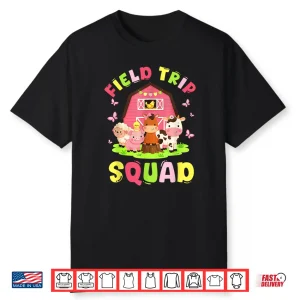 Field Trip Squad Cute Farm Animals Barn Fun Day Shirt