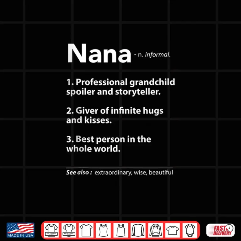 Design Funny Grandma Definition Grandmother Nana Special Women Shirt