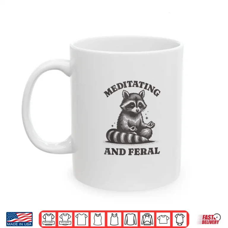 Mug Meditating and Feral Funny Meditation Yoga Raccoon Shirt