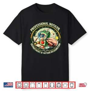 Professional Noticer Department Of Pattern Recognition Shirt