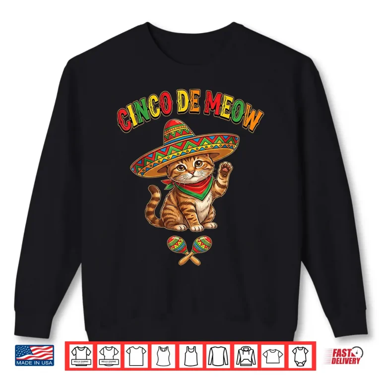 Sweatshirt Funny Sombrero Cinco De Meow Kitten Fiesta Cute Cat Mexican Shirt