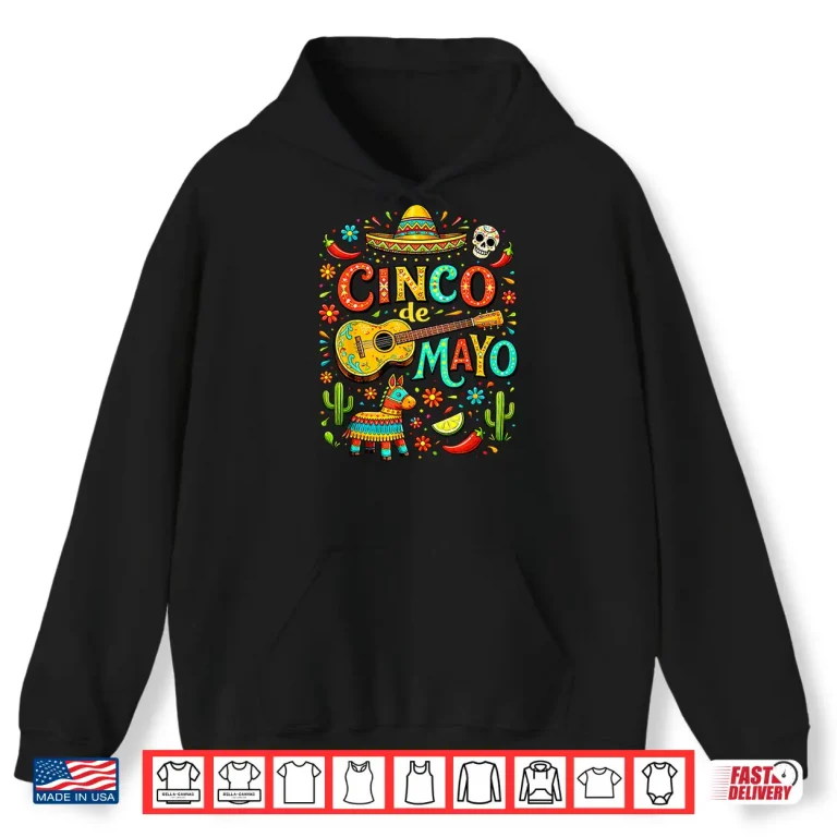 Hoodie Happy Cinco de Mayo Fiesta Mexican Party Men Women Kids Shirt