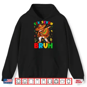 Six Seven 67 Bruh 6 7 Mexican Boy Dabbing Cinco De Mayo Boy Shirt