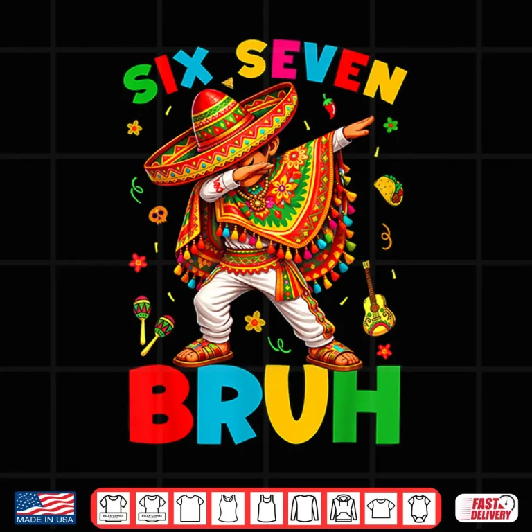 Design Six Seven 67 Bruh 6 7 Mexican Boy Dabbing Cinco De Mayo Boy Shirt