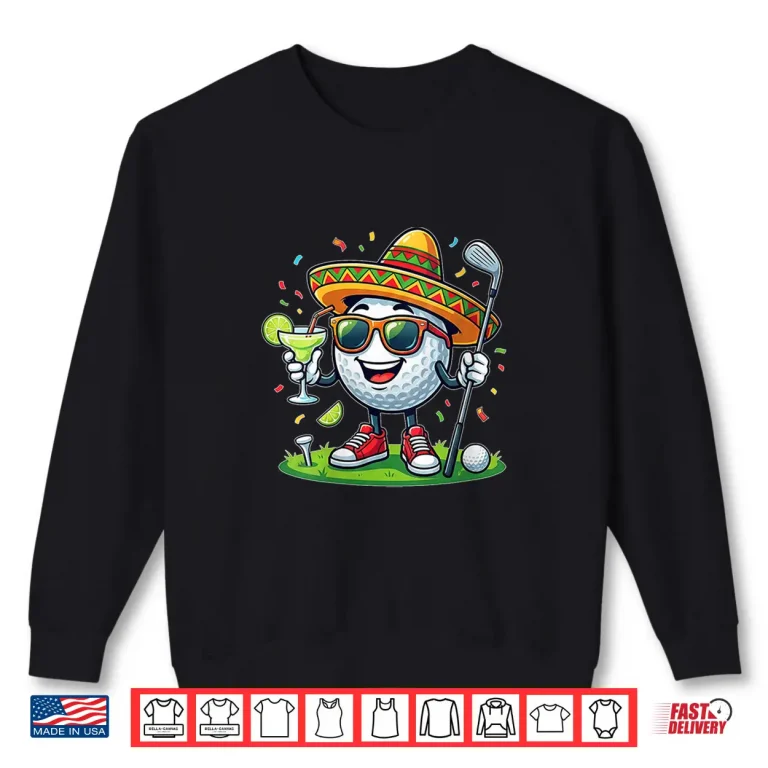 Sweatshirt Womens Funny Cinco De Mayo Golf Margarita with Sombrero Fiesta Golf Shirt