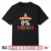 0  Mexican Cinco De Mayo Fiesta Sombrero Funny Shirt