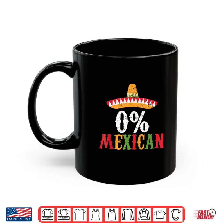 Mug 0 Mexican Cinco De Mayo Fiesta Sombrero Funny Shirt