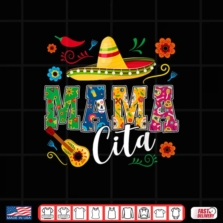 Design Cinco De Mayo Mamacita Flower Mama Cita Mexican Shirt