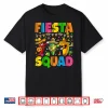Fiesta Squad Cinco De Mayo Let’S Fiesta Mexican Men Women Shirt