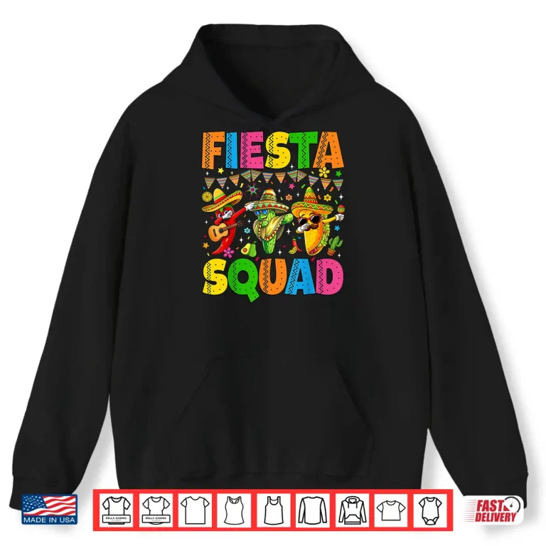Hoodie Fiesta Squad Cinco De Mayo Lets Fiesta Mexican Men Women Shirt