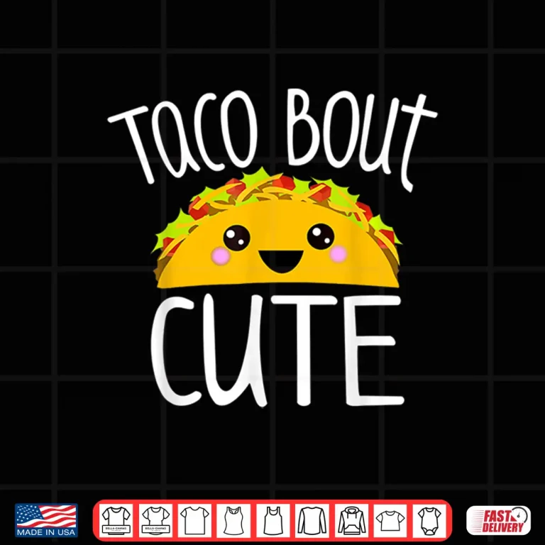 Design Funny Taco Lover Shirt TACO BOUT CUTE Girl Boy Kids Toddlers Shirt